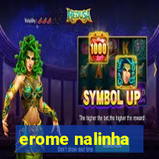 erome nalinha